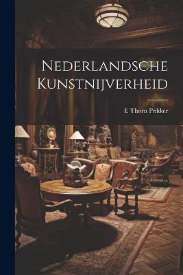 Nederlandsche Kunstnijverheid - E Thorn Prikker - cover