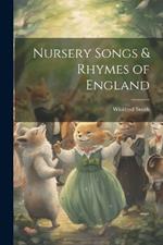 Nursery Songs & Rhymes of England