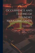 Occurrence and Testing of Foundry Moulding Sands
