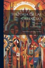 Historia de las creencias: Supersticiones, usos y costumbres; Volume 03