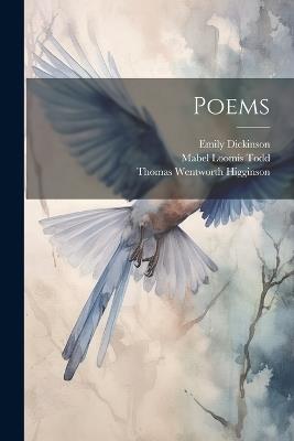 Poems - Thomas Wentworth Higginson,Mabel Loomis Todd,Emily Dickinson - cover