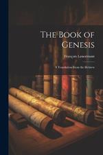 The Book of Genesis: A Translation From the Hebrew