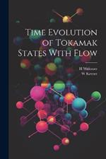 Time Evolution of Tokamak States With Flow