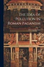 The Idea of Pollution in Roman Paganism