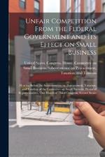 Unfair Competition From the Federal Government and its Effect on Small Business: Hearing Before the Subcommittee on Procurement, Taxation, and Tourism of the Committee on Small Business, House of Representatives, One Hundred Third Congress, Second Sessio