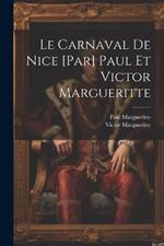 Le carnaval de Nice [par] Paul et Victor Margueritte