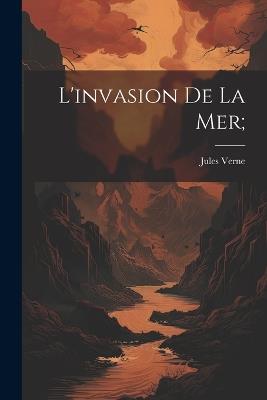 L'invasion de la mer; - Jules Verne - cover