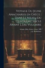 Voyage du jeune Anacharsis en Grèce: dans le milieu du quatrième siècle avant l'ère vulgaire: 4