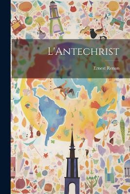L'Antechrist - Ernest Renan - cover