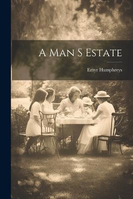 A Man S Estate - Emyr Humphreys - cover