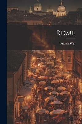 Rome - Francis Wey - cover
