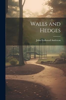 Walls and Hedges - John Redwood Anderson - cover
