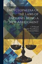 Encyclopaedia of the Laws of England, Being a new Abridgment: 5