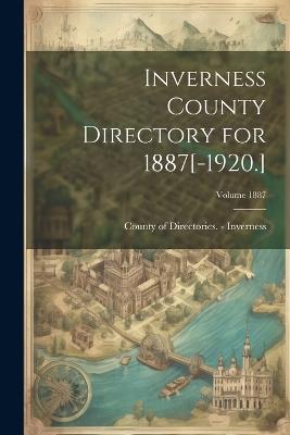 Inverness County Directory for 1887[-1920.]; Volume 1887 - cover