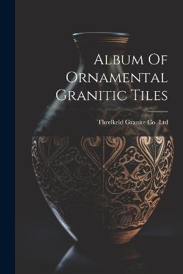 Album Of Ornamental Granitic Tiles - cover