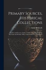 Primary Sources, Historical Collections: Majolica and Fayence: Italian, Sicilian, Majorcan, Hispano-Moresque and Persian, With a Foreword by T. S. Wentworth
