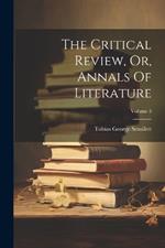 The Critical Review, Or, Annals Of Literature; Volume 3