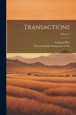 Transactions; Volume 1 - Worcestershire Naturalists' Club,Carleton Rea - cover