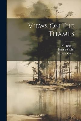 Views On The Thames - William-Bernard Cooke,Samuel Owen - cover