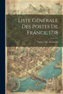 Liste Générale Des Postes De France, 1718 - cover