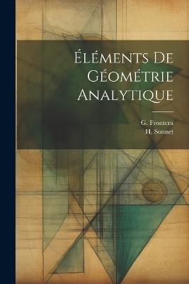 Éléments De Géométrie Analytique - H Sonnet,G Frontera - cover