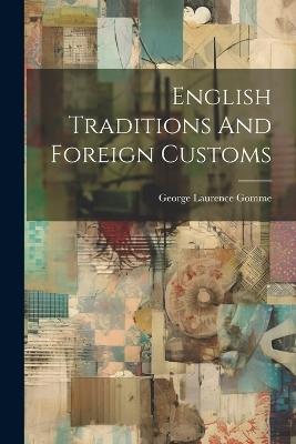 English Traditions And Foreign Customs - George Laurence Gomme - cover