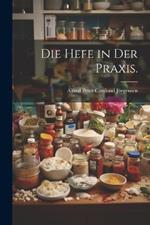 Die Hefe in der Praxis.