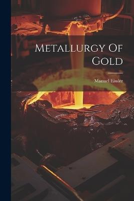 Metallurgy Of Gold - Manuel Eissler - cover