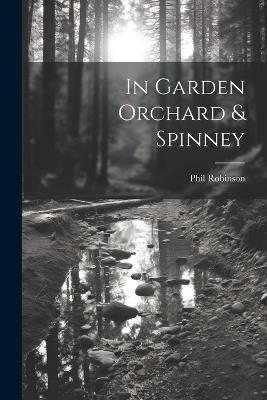 In Garden Orchard & Spinney - Phil Robinson - cover
