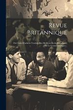 Revue Britannique: Ou Choix D'articles Traduits Des Meilleurs Écrits Périodiques De La Grande-bretagne...