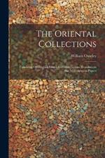 The Oriental Collections: Consisting Of Original Essays And Dissertations, Translations And Miscellaneous Papers