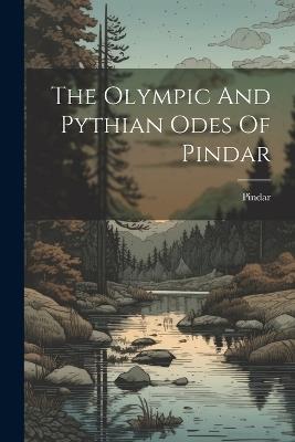 The Olympic And Pythian Odes Of Pindar - cover