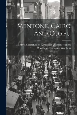 Mentone, Cairo And Corfu - Constance Fenimore Woolson - cover