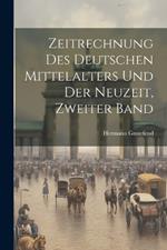 Zeitrechnung des deutschen Mittelalters und der Neuzeit, Zweiter Band