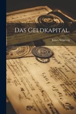 Das Geldkapital.