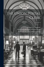The Union Postal Clerk; Volume 6