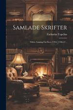 Samlade Skrifter: Delen. Läsning För Barn. I-viii [1906-07...