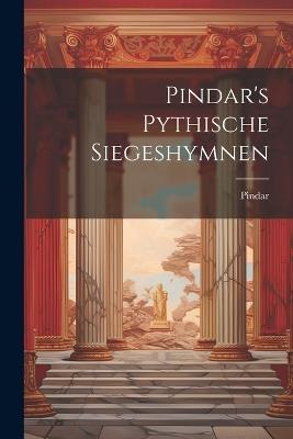 Pindar's Pythische Siegeshymnen - cover
