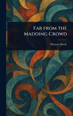 Far From the Madding Crowd - Thomas Hardy - cover