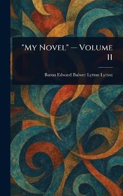 "My Novel" - Volume 11 - Edward Bulwer Lytton Baron Lytton - cover