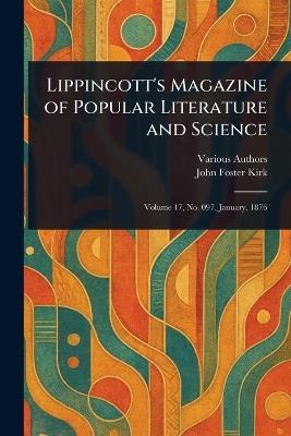 Lippincott's Magazine of Popular Literature and Science - Various,John Foster Kirk - cover