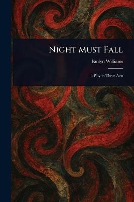 Night Must Fall - Emlyn Williams - cover