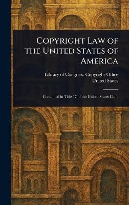 Copyright Law of the United States of America - Library Of Congress Copyright Office,United States - cover