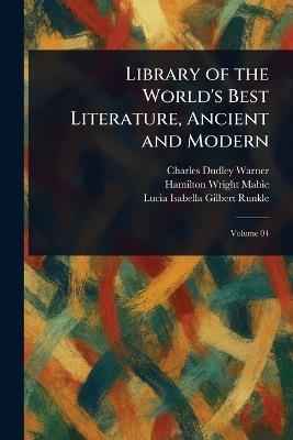 Library of the World's Best Literature, Ancient and Modern - Charles Dudley Warner,Hamilton Wright Mabie,Lucia Isabella Gilbert Runkle - cover