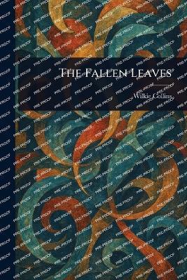 The Fallen Leaves - Wilkie Collins - cover