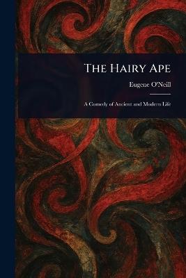 The Hairy Ape - Eugene O'Neill - cover