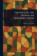 The Soul of the Indian: An Interpretation