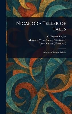 Nicanor - Teller of Tales - C Bryson Taylor,Margaret West Kinney,Troy Kinney - cover