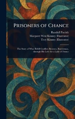 Prisoners of Chance - Randall Parrish,Margaret West Kinney,Troy Kinney - cover