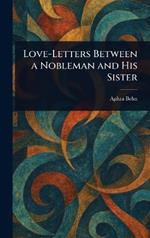 Love-Letters Between a Nobleman and His Sister